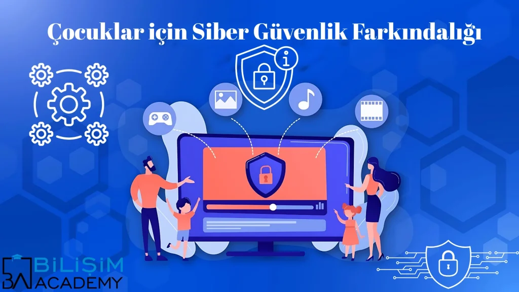 Çocuklar için Siber Güvenlik