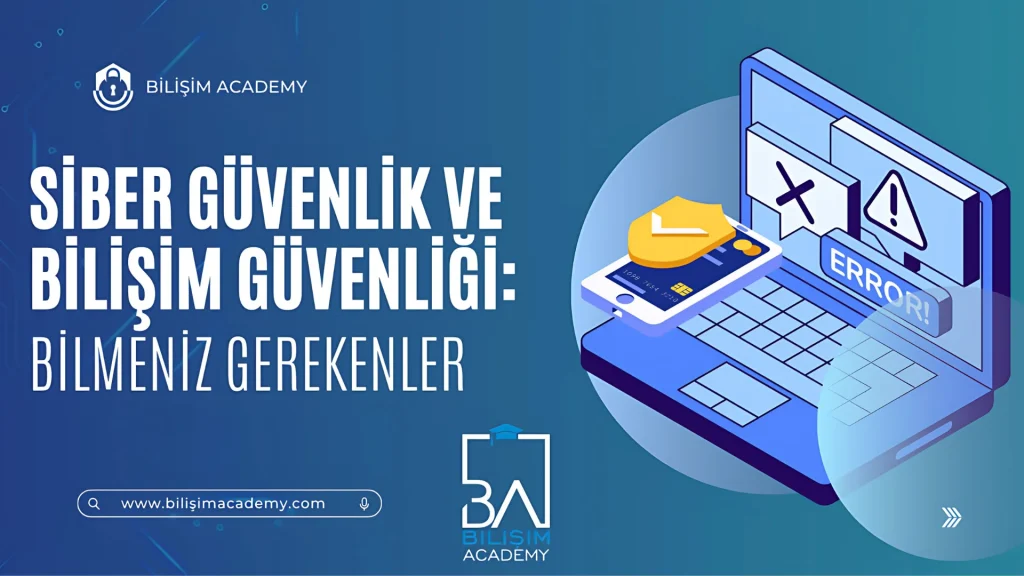 Siber güvenlik ve bilişim güvenliği