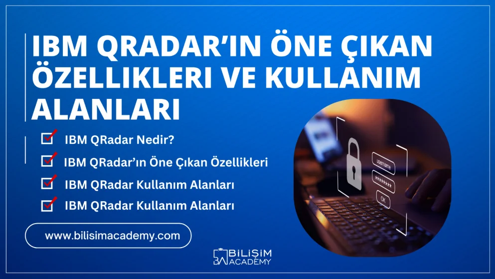 IBM QRadar Özellikleri