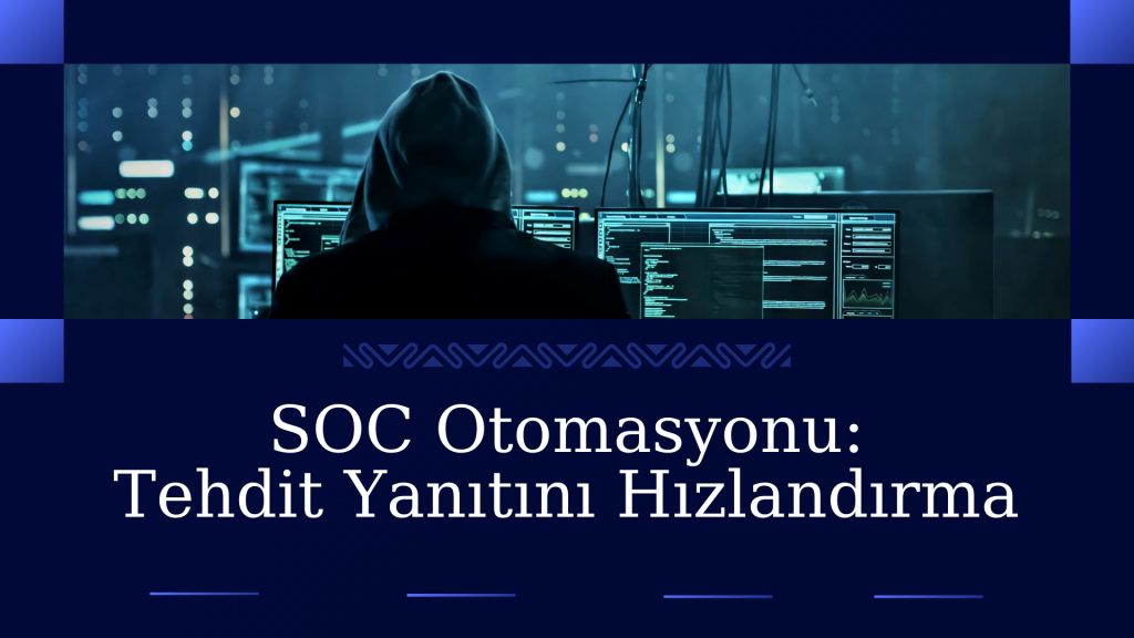 SOC Otomasyonu