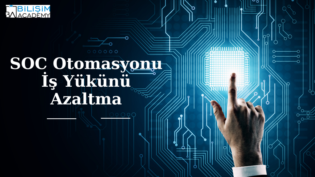 SOC Otomasyonu