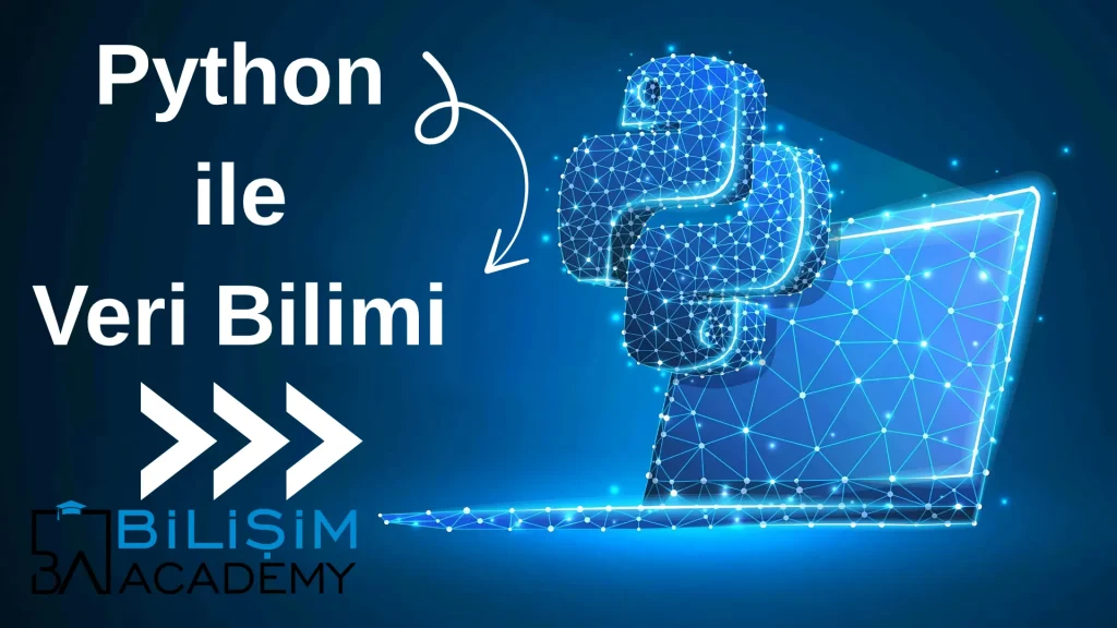 Python ile Veri Bilimi ve Makine Öğrenimi Eğitimi