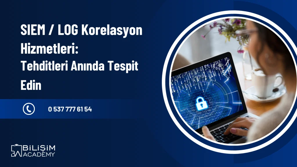SIEM / LOG Korelasyon