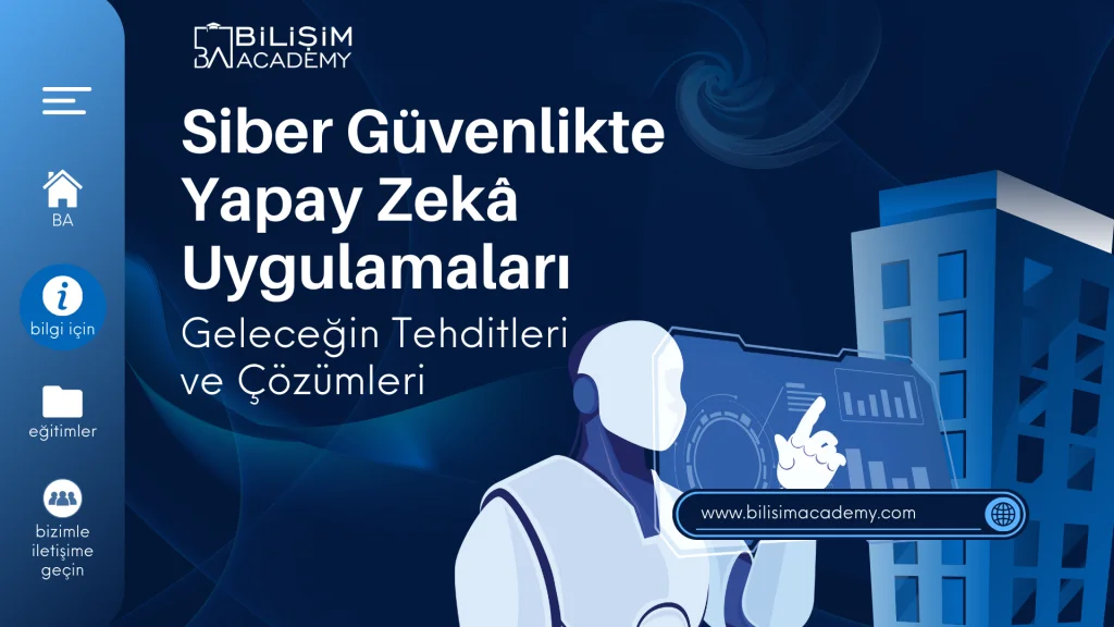 Siber Güvenlikte Yapay Zekâ Uygulamaları