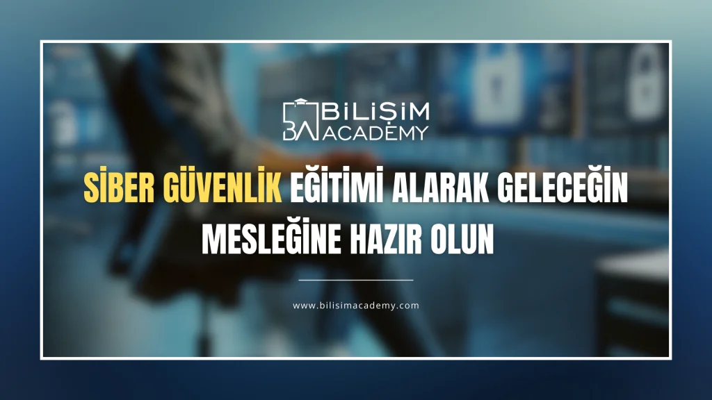 Siber Güvenlik Eğitimi